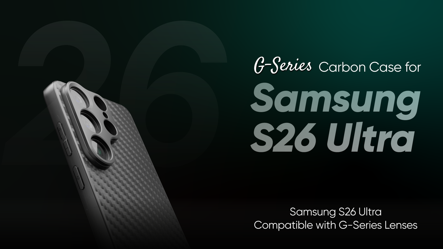 G-Series Case for Samsung S26 Ultra: Now Available for Pre-Order