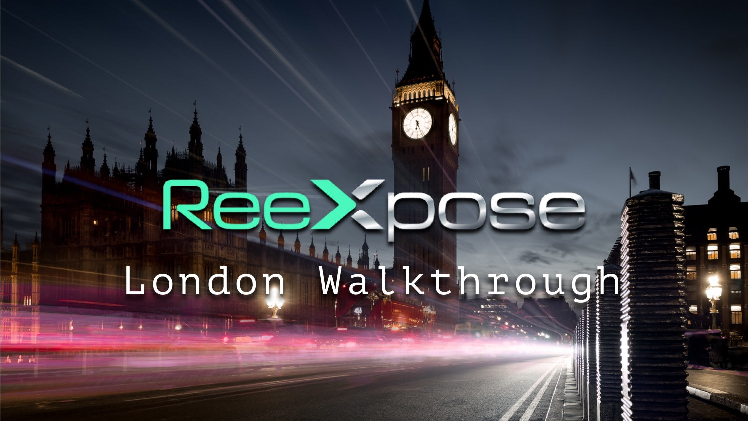 ReeXpose Walkthrough in London 🇬🇧